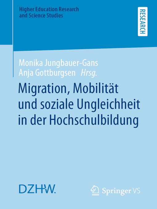 Title details for Migration, Mobilität und soziale Ungleichheit in der Hochschulbildung by Monika Jungbauer-Gans - Available